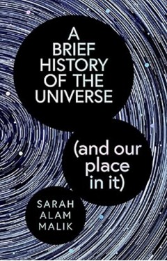 Brief History of the Universe (and our place in it)